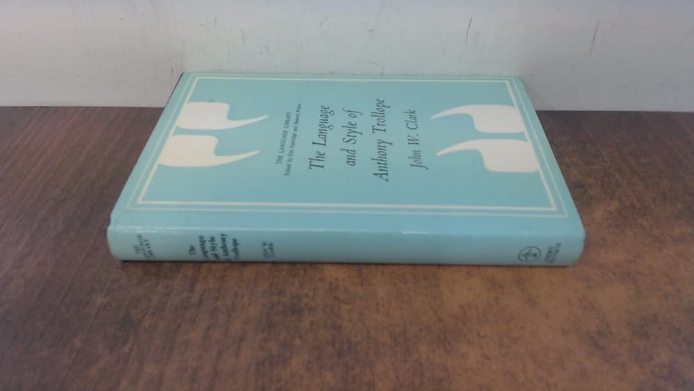 The language and style of Anthony Trollope cover image