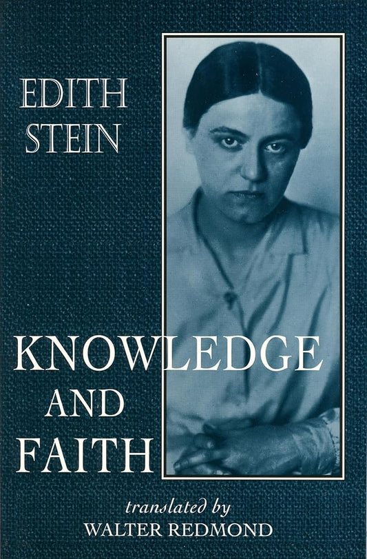Knowledge and Faith (Collected Works of Edith Stein, Sister Teresa Benedicta) cover image