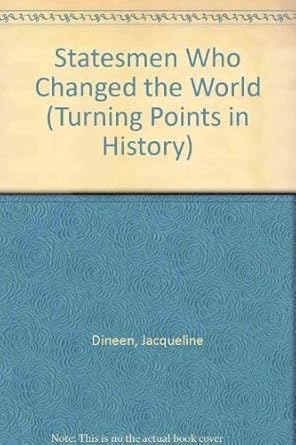 Statesmen Who Changed the World (Turning Point in History) cover image