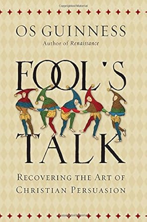 Fool's Talk: Recovering the Art of Christian Persuasion cover image