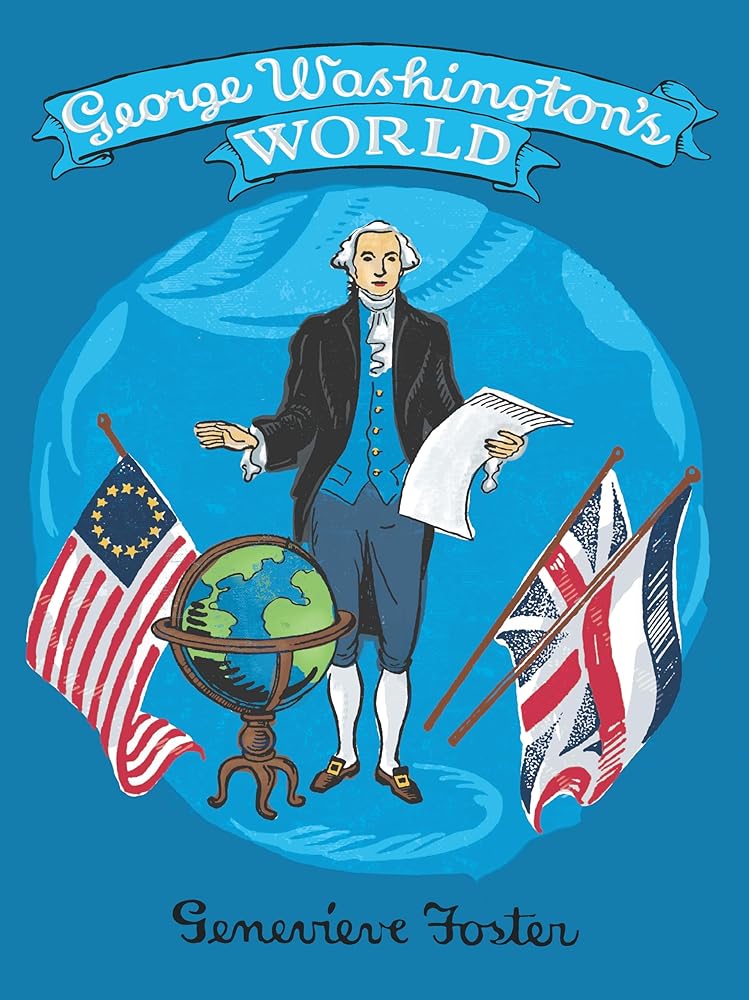 George Washington's World: Life Story of George Washington, A wonderful Narratives Explored by the writer cover image