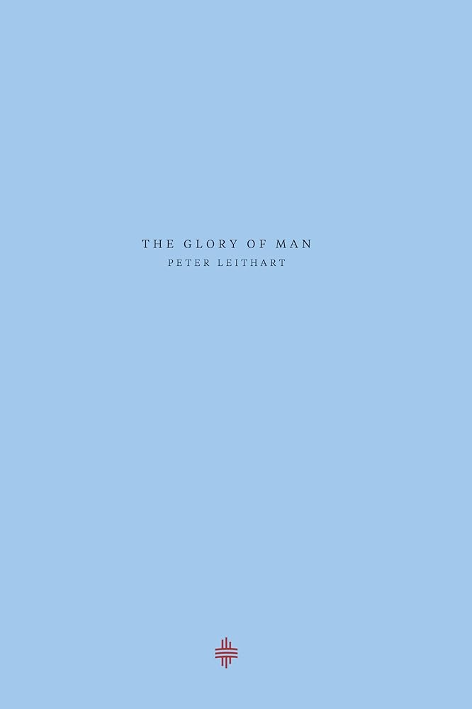 The Glory of Man (Theopolis Explorations) cover image