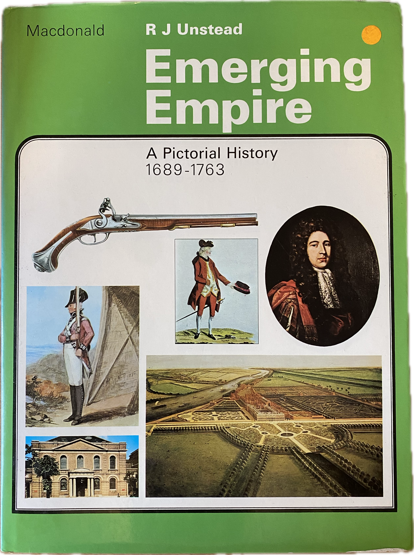 Emerging Empire: A Pictorial History, 1689-1763