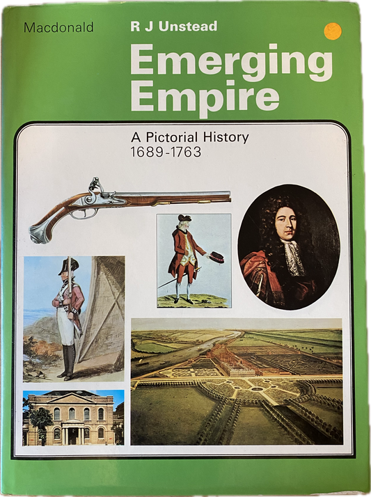 Emerging Empire: A Pictorial History, 1689-1763